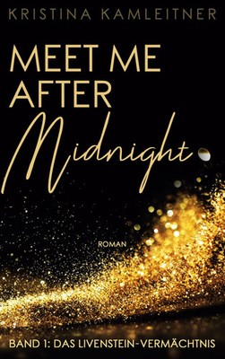 Meet Me After Midnight | Band 1: Das Livenstein-Vermächtnis | Kamleitner | Buch