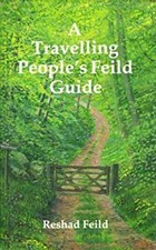 A Travelling People's Field Guide Hardcover Reshad Feild