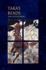 Taka's Beads 9781436343305 by Taka Rothenberg Hardcover