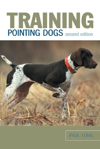 Thumbnail - Paul Long Training Pointing Dogs (taschenbuch)