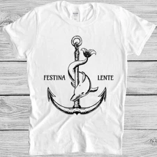 Festina Lente Symbol Anchor Dolphin Make Haste Slowly Gift Tee T Shirt M1218