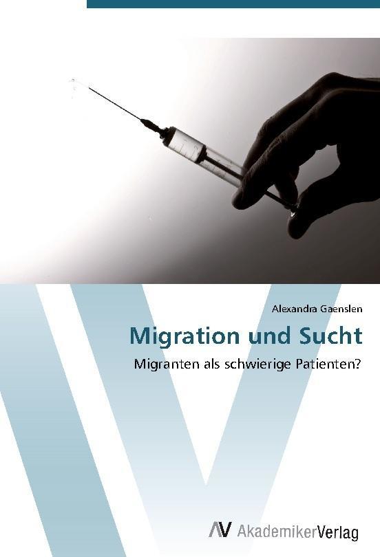 Thumbnail - Migration Und Sucht Alexandra Gaenslen