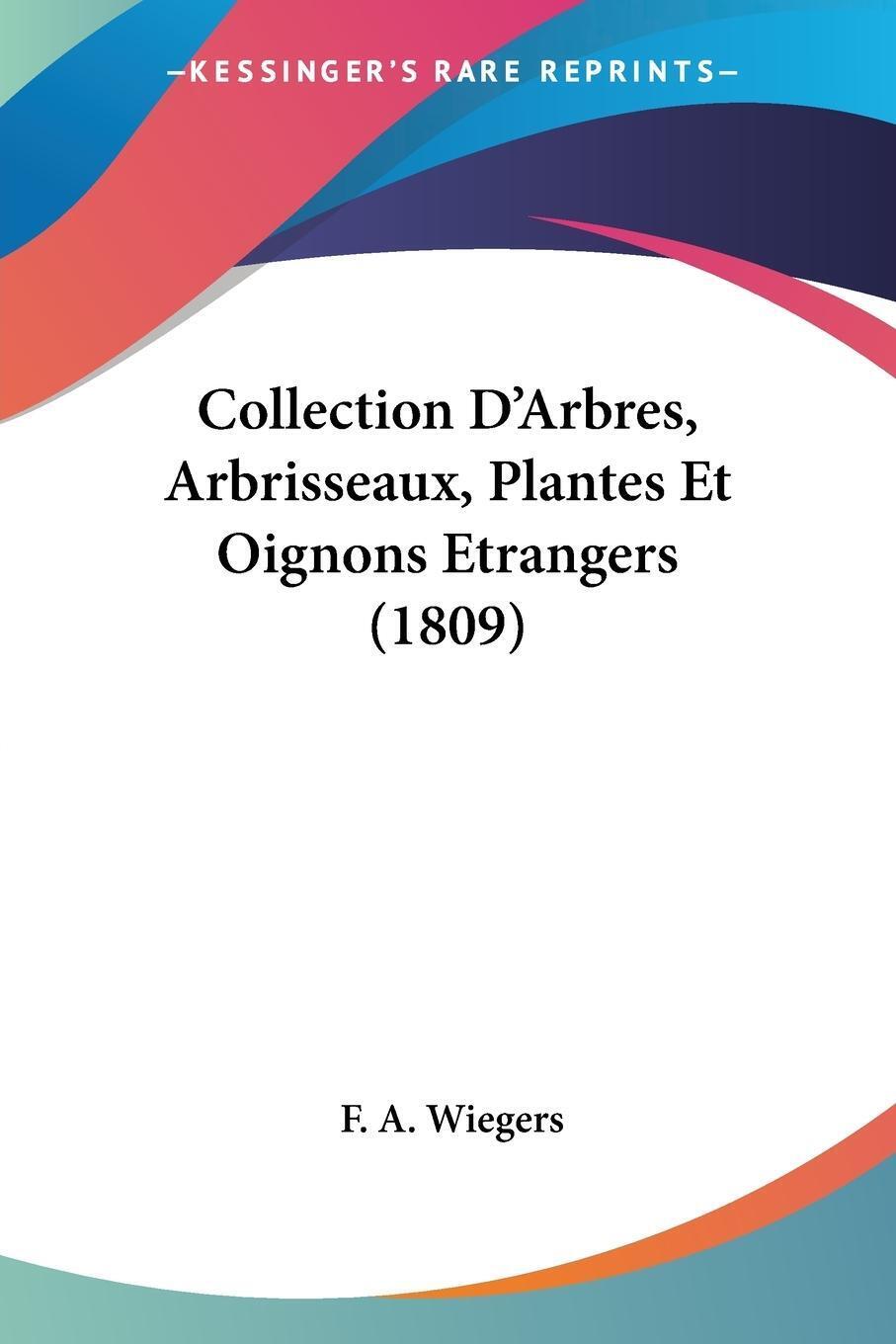 Thumbnail - Collection D'arbres, Arbrisseaux, Plantes Et Oignons Etrangers (1809)