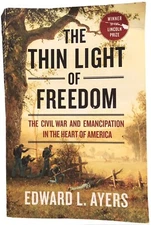 The Thin Light of Freedom by Edward L. Ayers2017 W. W.  Norton & Co. PB