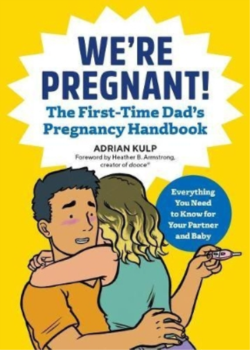 Adrian Kulp We're Pregnant! The First Time Dad's Pregnancy Handbook (Tascabile)