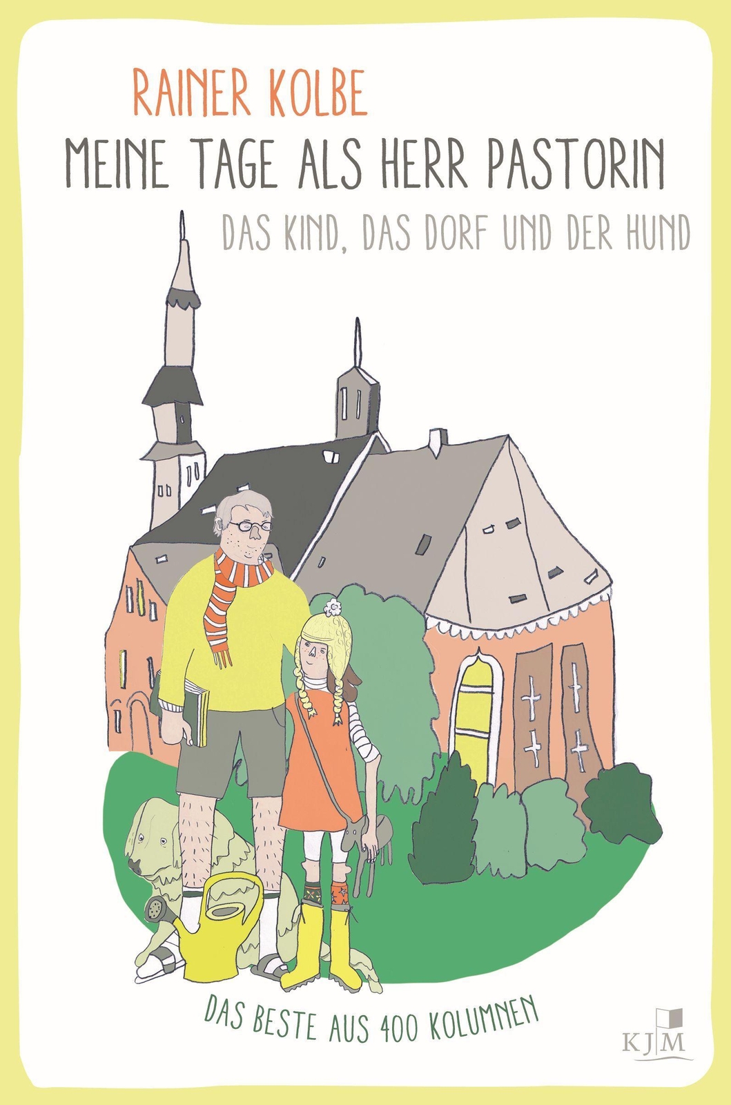 Meine Tage Als Herr Pastorin Rainer Kolbe