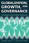 Globalization, Growth and Governance: Towards an Innovative Economy by Oxford University Press (Paperback, 1998)