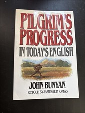 Pilgrim's Progress : In Today's English by James H. Thomas and John Bunyan