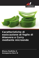 Caratteristiche Di Essiccazione Di Foglie Di Aloevera E Curry Mediante Microonde