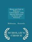 Means and End in Making a Concordance, with Special Reference to Dante and Petrarch - Scholar's Choice Edition by McKenzie Kenneth (Paperback / softback, 2015)