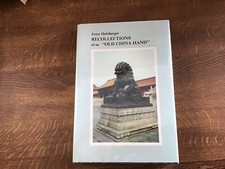 Recollections Of An Old China Hand, German In Hong Kong, Shanghai, Holzberger