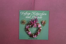 426149 Irmgard Götz DUFTIGE KRÄNZCHEN UND GEBINDE Christophorus-Verlag