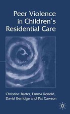 Peer Violence in Children's Residential Care by C. Barter (English) Hardcover Bo