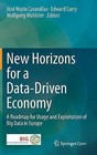 New Horizons for a Data-Driven Economy: A Roadmap for Usage and Exploitation of Big Data in Europe: 2016 by Springer International Publishing AG (Hardback, 2016)