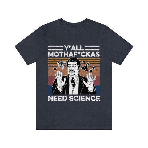Vintage Yall Mothefuckas need science shirt, Scince Lover, Neil Degrasse - Picture 24 of 39