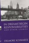 In Dreams Begin Responsibilities and Other Stories by Delmore Schwartz (Paperback, 2003)