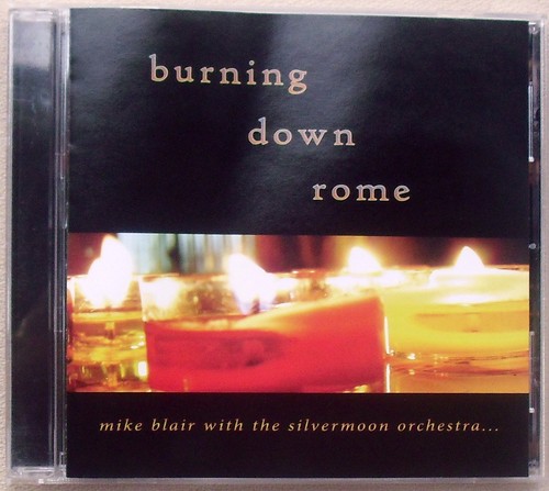 Burning Down Rome, Mike Blair, Silvermoon Orchestra at Worshipfest Greenville CD - Picture 1 of 3