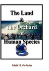 Land The Orchard of Human Species 9781456845544 Paperback P H