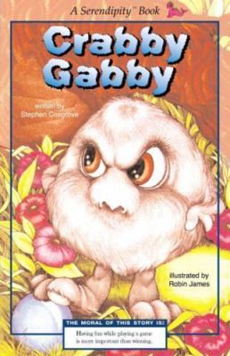 Crabby Gabby/Rev; Serendipity - paperback, Stephen Cosgrove, 9780843176636