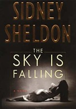 The Sky Is Falling : A Novel Hardcover Sidney Sheldon