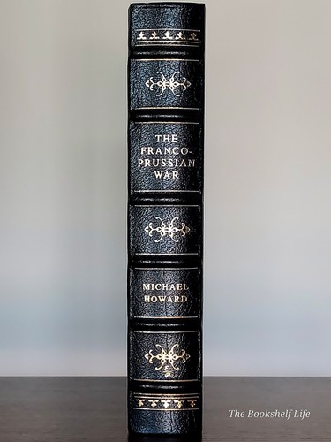 Easton Press The Franco-Prussian War FINE Michael Howard Leather Collector’s - Picture 2 of 10