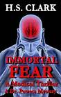 Immortal Fear: A Medical Thriller by H S Clark (Paperback / softback, 2015)
