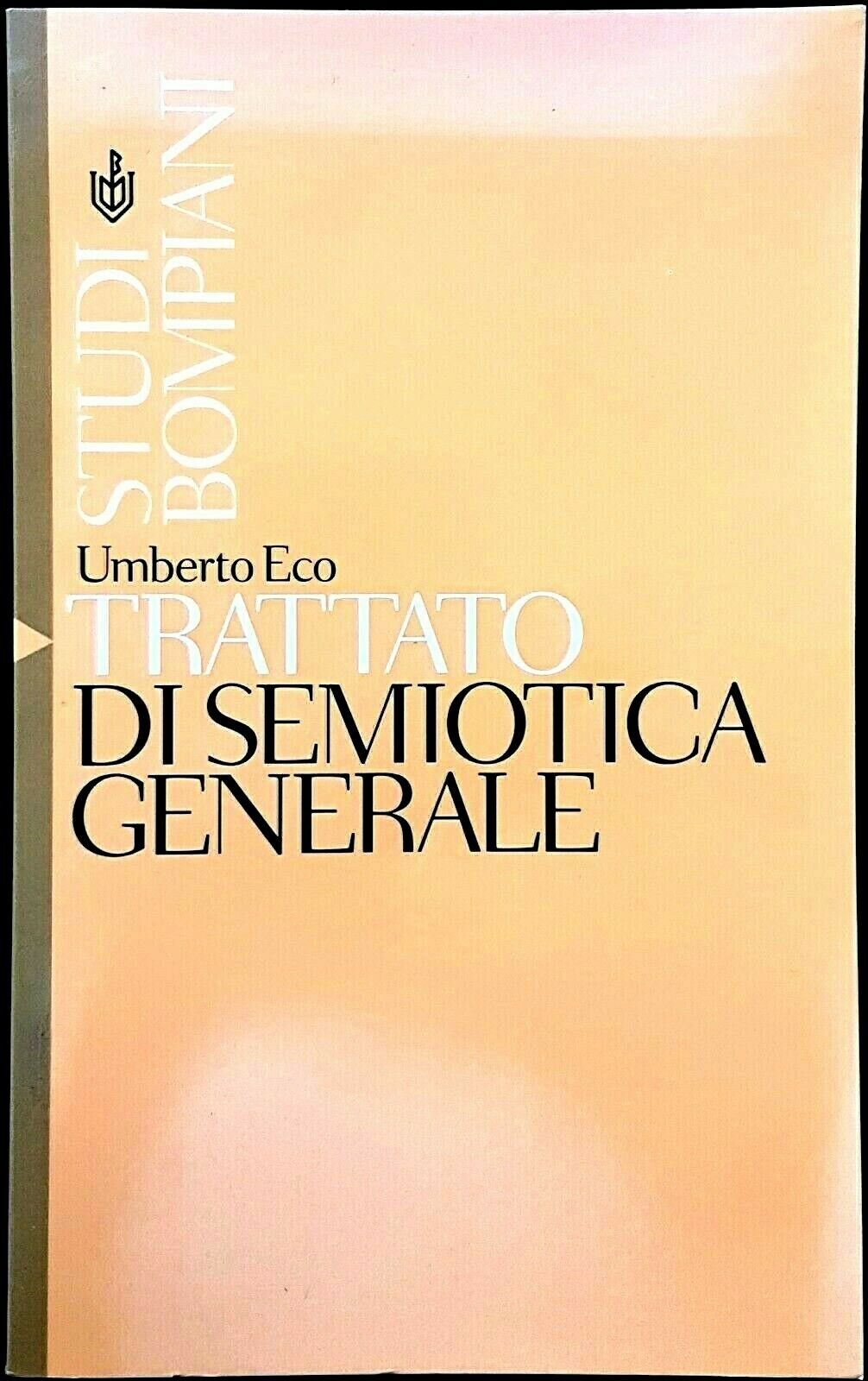 Umberto Eco, Trattato di Semiotica Generale, Ed. Bompiani, 2002