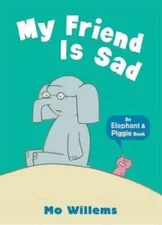 My Friend Is Sad (Elephant and Piggie) - Paperback By Willems, Mo - GOOD