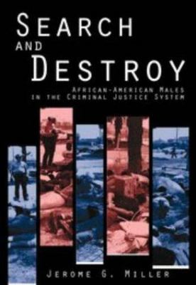 Search and Destroy: African-American Males in the Criminal Justice System, Mille