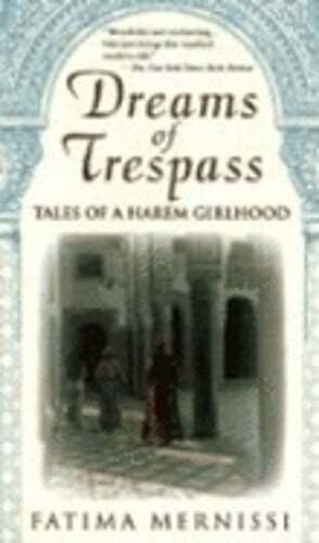 Dreams of Trespass: Tales of a Harem Girlhood by Fatema Mernissi: Used - Picture 1 of 1