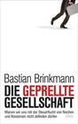 Die geprellte Gesellschaft von Bastian Brinkmann (2014, Gebundene Ausgabe)