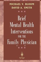 Brief Mental Health Interventions For The Family Physician Michael V. Bloom