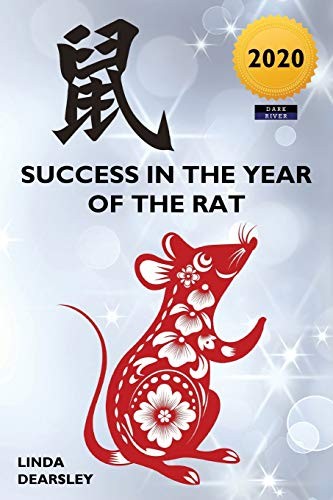 Success in the Year of the Rat: Chinese Horoscope 2020 Edition,L