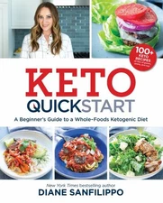 Keto Quick Start : A Beginner's Guide to a Whole-Foods Ketogenic