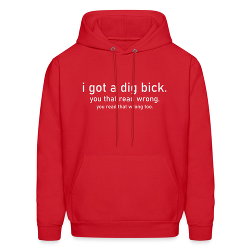 I Got a Dig Bick (You Read That Wrong) Hoodie - Picture 114 of 118