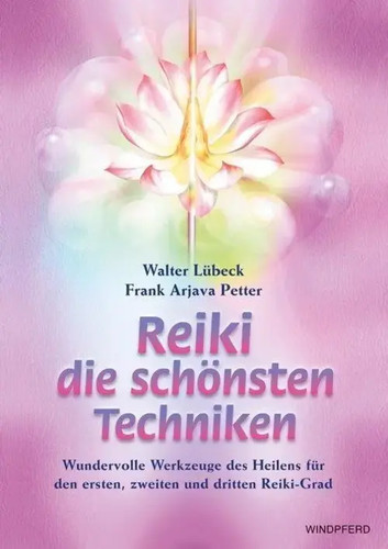 Reiki - die schönsten Techniken | Walter Lübeck (u. a.) | Deutsch | Taschenbuch