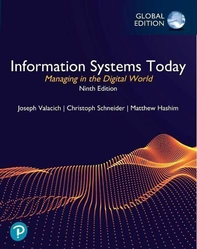 Information Systems Today Managing in the Digital World 9781292438115