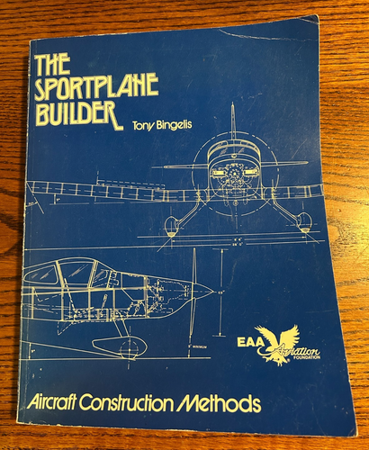 The Sportplane Builder: Aircraft Construction Methods  -  Tony Bingelis - 1979 - Picture 1 of 6