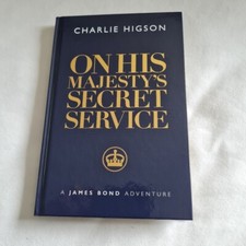 On His Majesty’s Secret Service  Charlie Higson James Bond Goldsboro Signed/No