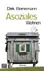 Asoziales Wohnen von Dirk Bernemann (2014, Klappenbroschur)