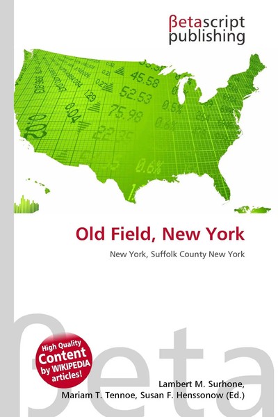 Old Field, New York New York, Suffolk County New York Lambert M. Surhone (U. A.)-image