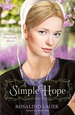 A Simple Hope : A Lancaster Crossroads Novel Paperback Rosalind L