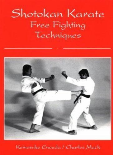 Shotokan Karate Free Fighting Techniques by Charles Mack, Keinosuke Enoeda...