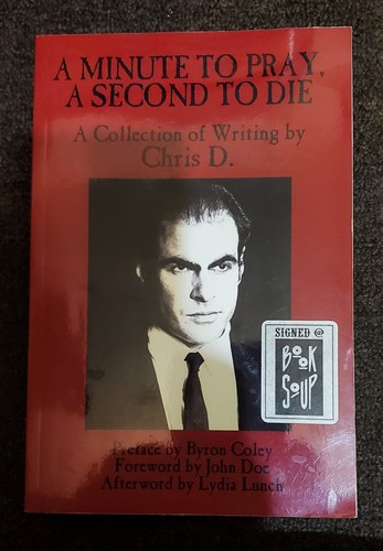 A Minute To Pray A Second To Die - writing by Chris D. SIGNED 2009 pb vg - Picture 2 of 5