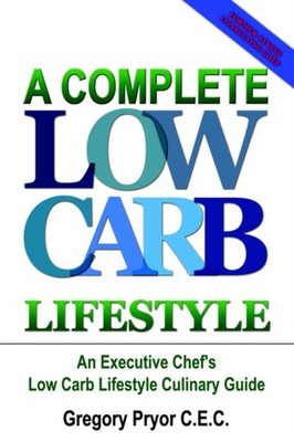 Pryor C. E. C. - A Complete Low Carb Lifestyle  An Executive Chef's Lo - X555z