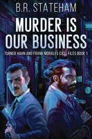 B. R. Stateham | Murder Is Our Business | Taschenbuch | Englisch (2021)
