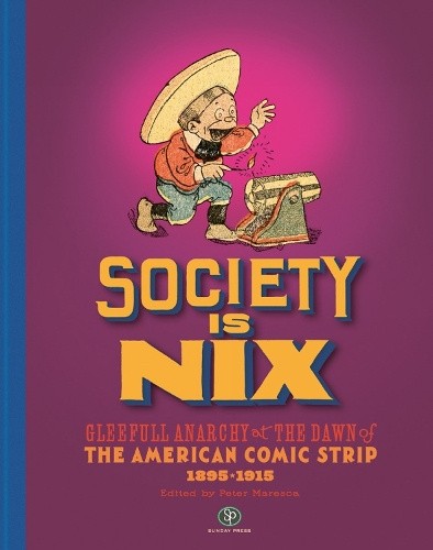 Society Is Nix: Fröhliche Anarchie zu Beginn des amerikanischen Comicstrip
