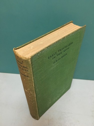 Early Travellers in the Alps by Gavin R. de Beer 1930 UK 1st/1st Hardcover - Bild 3 von 23