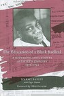 The Education of a Black Radical: A Southern Civil Rights Activist's Journey, 1959-1964 by D'Army Bailey (Hardback, 2009)
