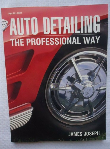 Guide to Auto Detailing by J. Joseph Chilton (1992, Trade Paperback) - Picture 1 of 8